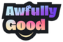 AwfullyGood Coupons and Promo Code